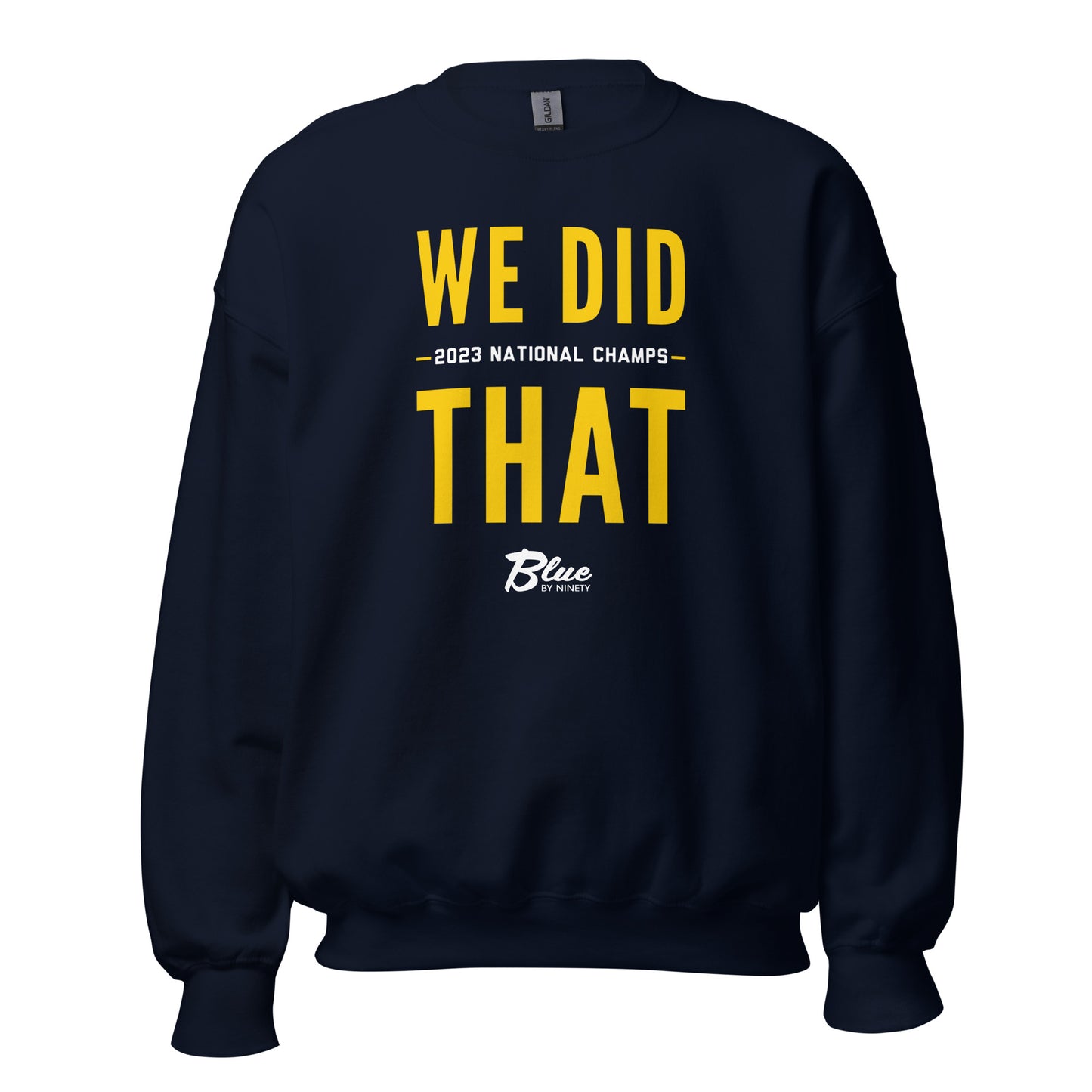 WE DID THAT Unisex Sweatshirt