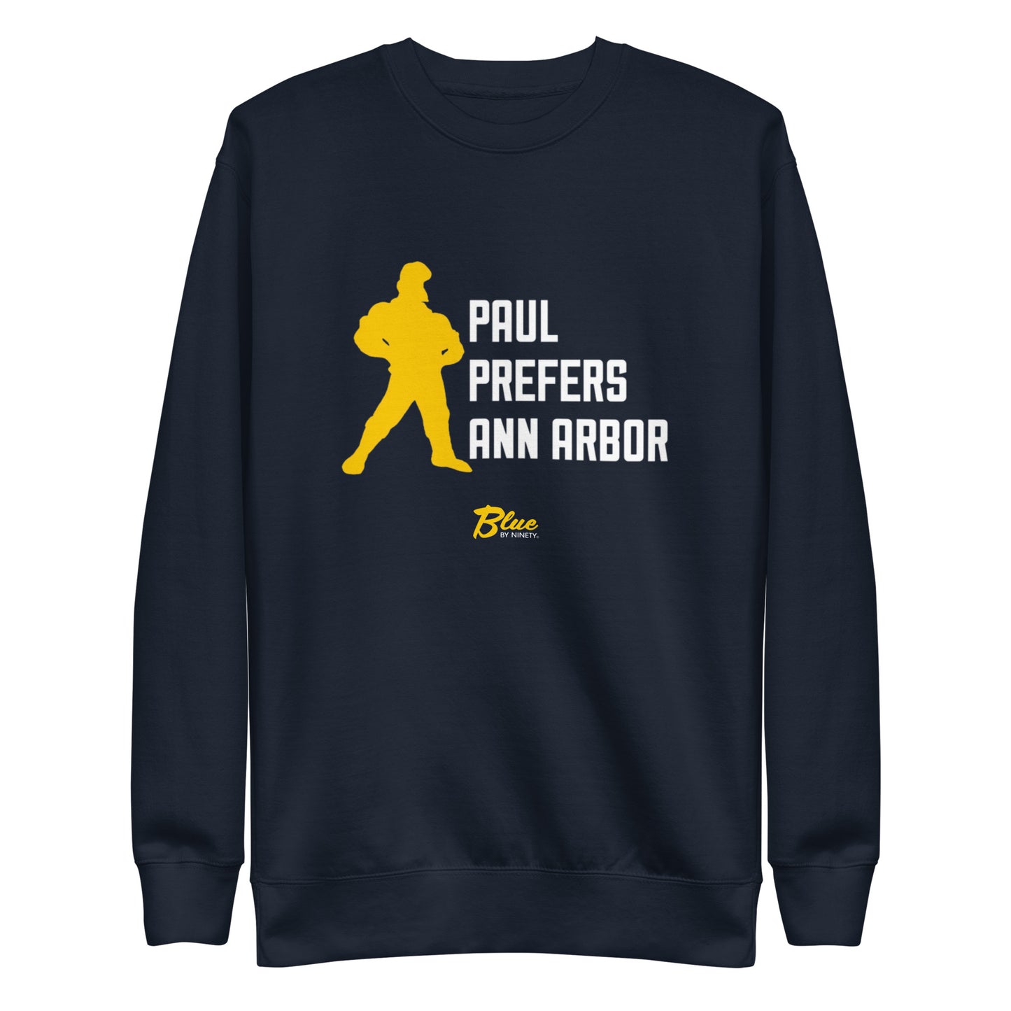 Paul Prefers Ann Arbor Unisex Premium Sweatshirt