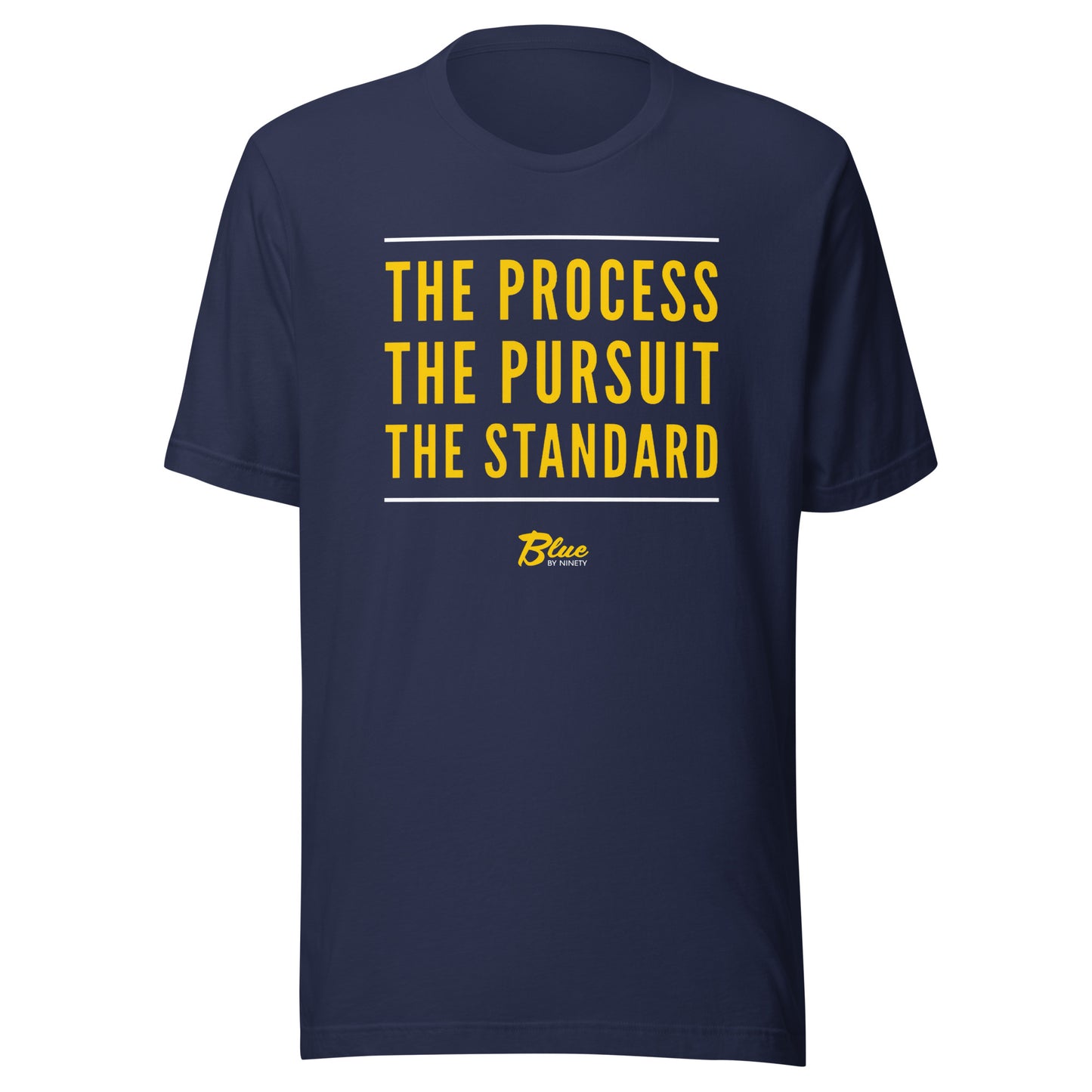 The Process, The Pursuit, The Standard Unisex t-shirt