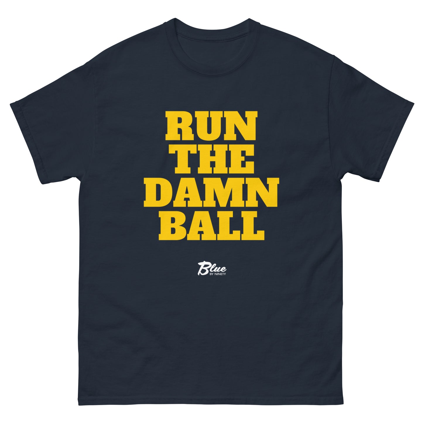 RUN THE DAMN BALL classic tee