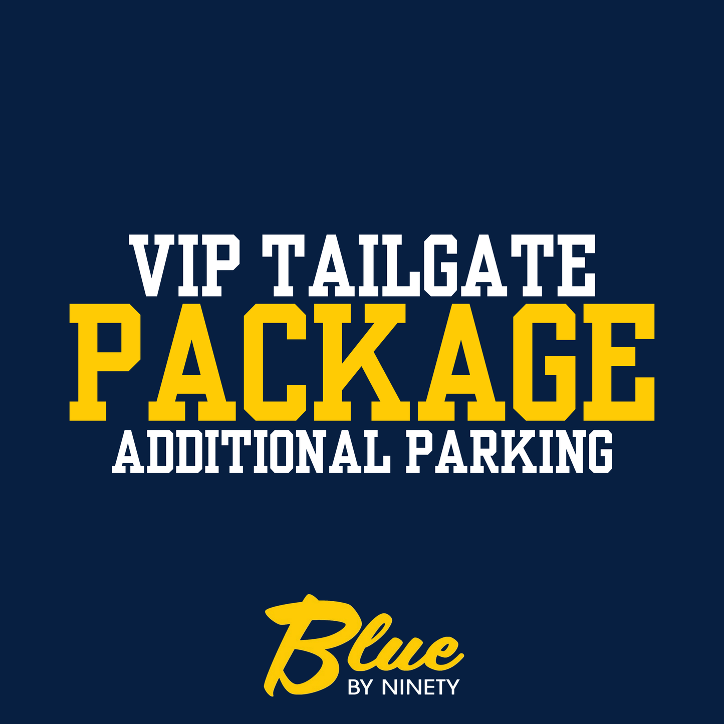 VIP Tailgate - Additional Parking