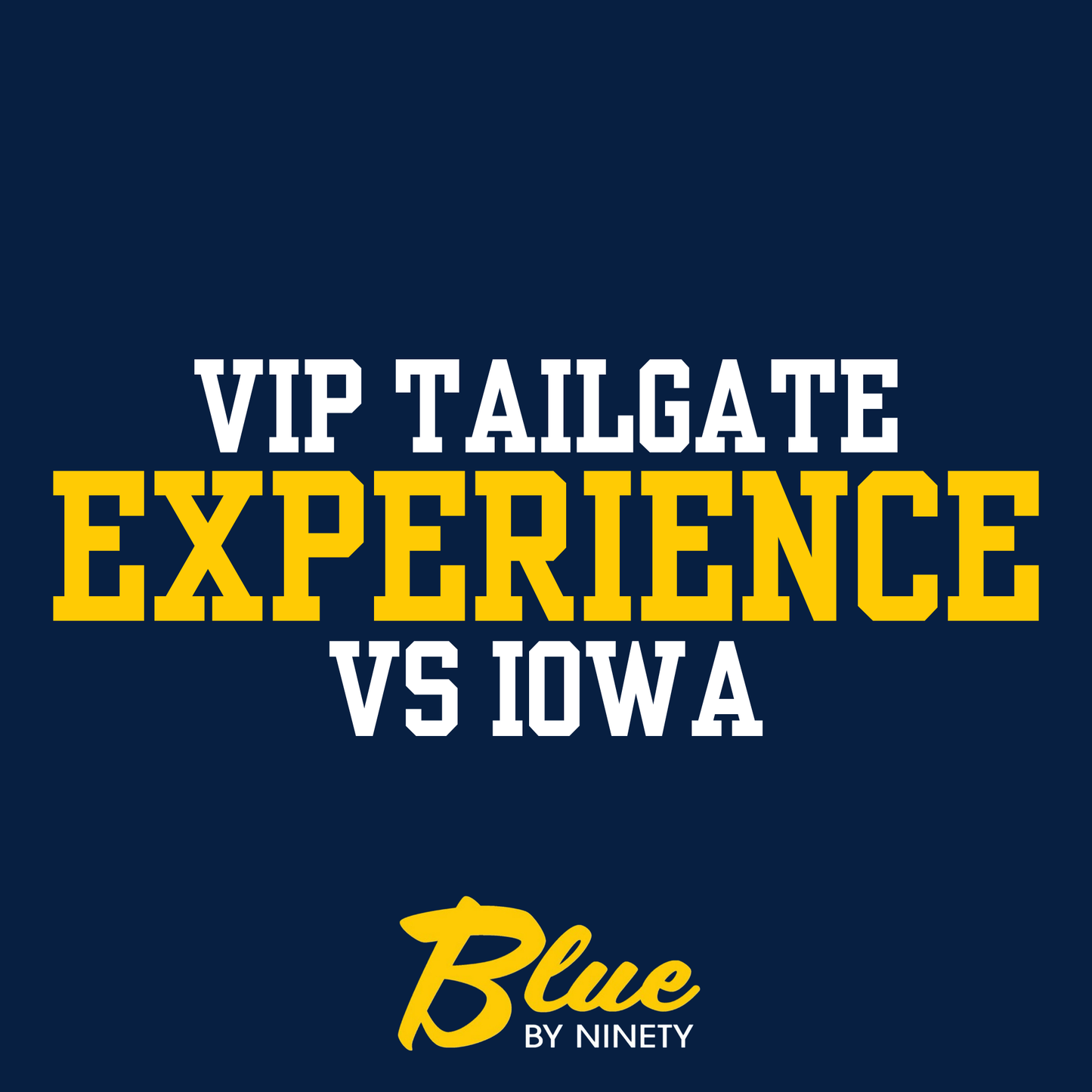 VIP Tailgate Ticket - Iowa