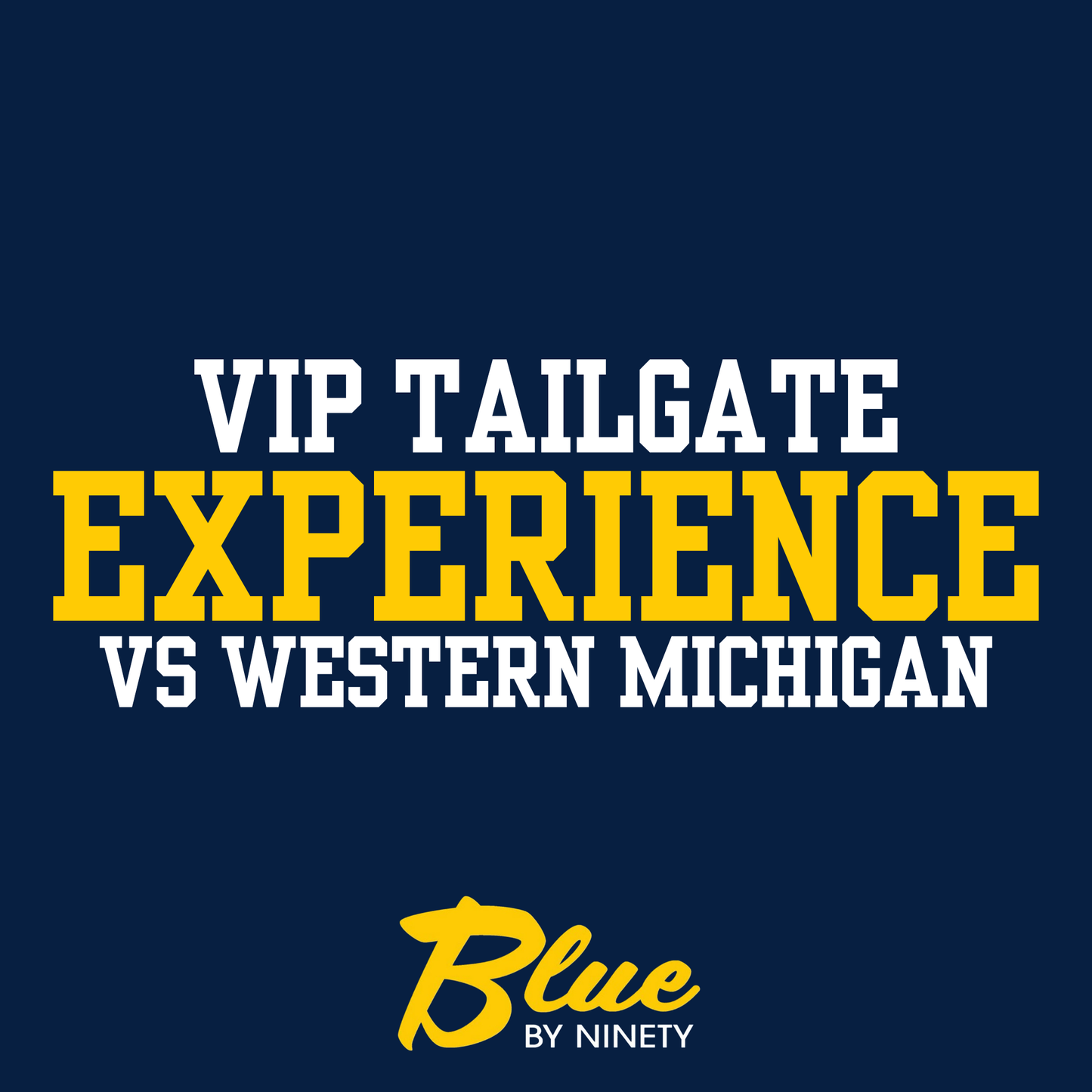 VIP Tailgate Ticket - Western Michigan