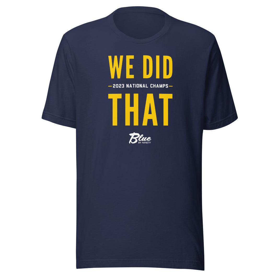 WE DID THAT Unisex t-shirt