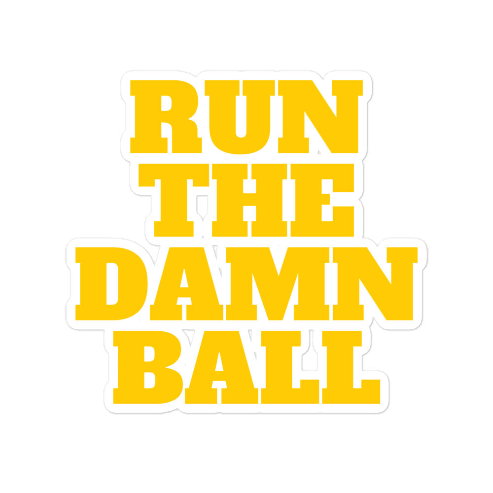 Run The Damn Ball Bubble-free stickers