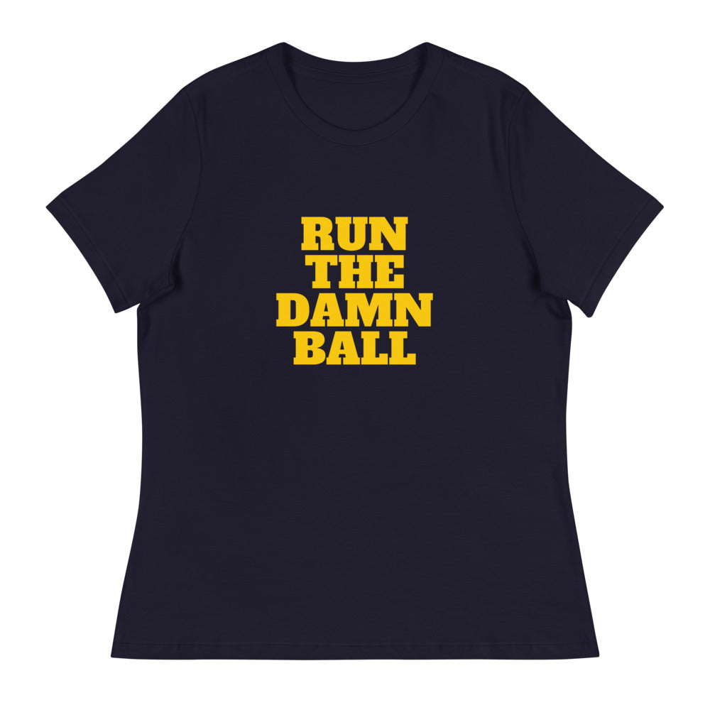 Women's Run The Damn Ball Relaxed T-Shirt
